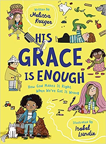 His Grace is Enough - How God Makes it Right When We've Got it Wrong