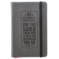 Notebook-Faux Leather Journal-Be Strong And Courageous-Grey w/Elastic Band Closure