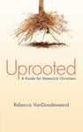 Uprooted: A Guide for Homesick Christians