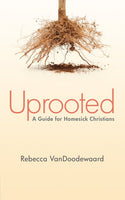 Uprooted: A Guide for Homesick Christians
