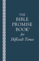 The Bible Promise Book For Difficult Times