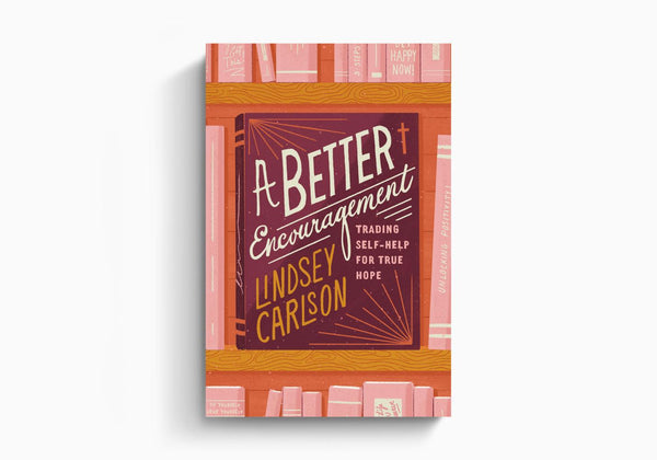 A Better Encouragement