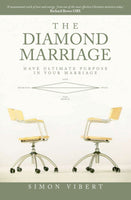 The Diamond Marriage: Have Ultimate purpose in your marriage