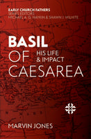 Basil of Caesarea His Life & Impact -
