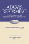 Always Reforming: Continuation of the Sixteenth-Century Reformation