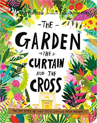 Garden the Curtain and the Cross Board Book -