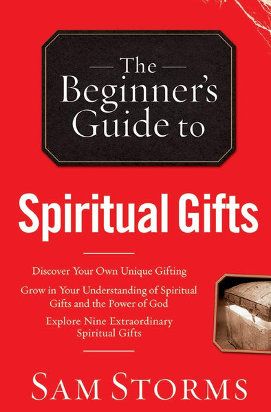 The Beginner's Guide To Spiritual Gifts