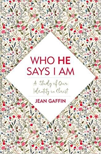 Who He Says I Am: A Study of Our Identity in Christ