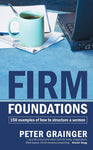 Firm Foundations: 150 Examples of How to Structure a Sermon