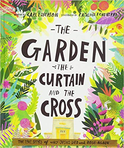 The Garden the Curtain and the Cross (Tales That Tell the Truth series)