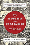 5 Cities that Ruled the World