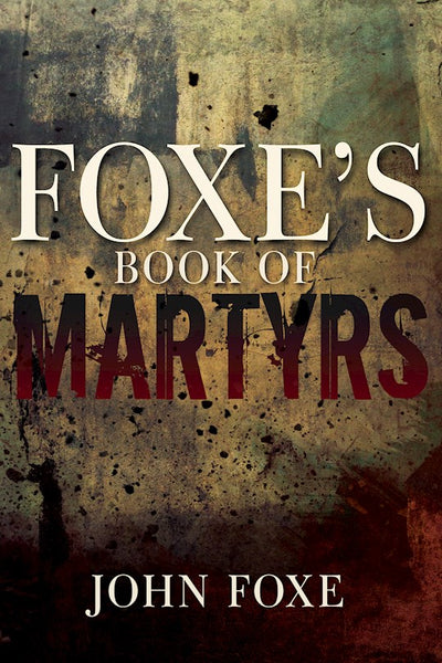 Foxes Book Of Martyrs