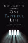 One Faithful Life A Harmony Of The Life And Letters Of Paul  