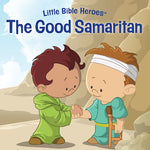 The Good Samaritan (Little Bible Heroes) (board book)