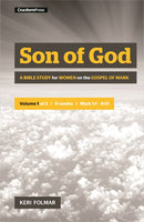 Son of God (Vol. 1): A Bible Study for Women on the Gospel of Mark