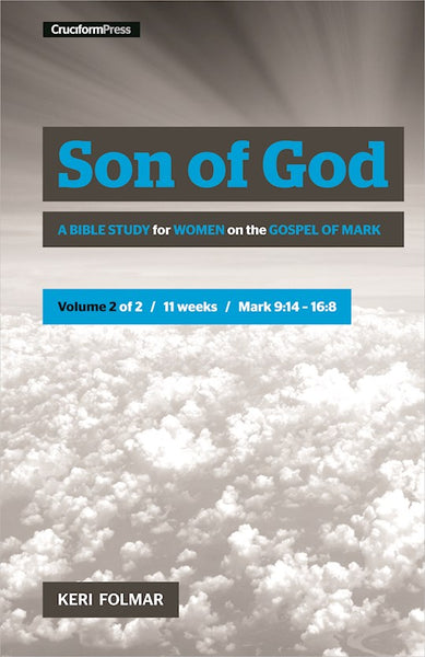 Son of God (Vol. 2): A Bible Study for Women on the Gospel of Mark