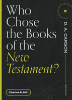 Who Chose the Books of the New Testament
