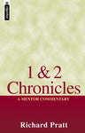  1 & 2 Chronicles A Mentor Commentary Richard Pratt