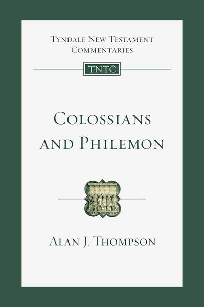The Epistles of Paul to the Colossians and to Philemon: (Tyndale New Testament Commentaries, Vol 12)