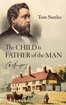 The Child is the Father of the Man: C. H. Spurgeon