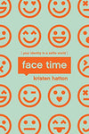 Face Time: Your Identity in A Selfie World