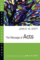The Message of Acts: Bible  (Bible Speaks Today)