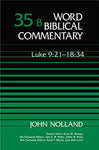 Luke 9:21-18:34: Word Biblical Commentary Vol 35B