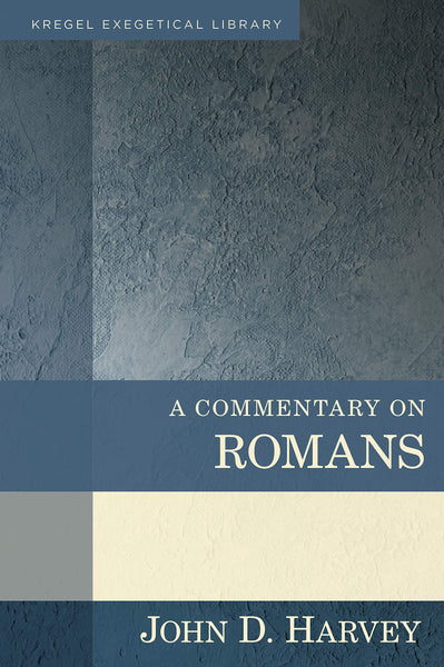 A Commentary on Romans (Kregel Exegetical Library)