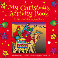 My Christmas Activity Book: 25 Days to Celebrate Jesus' Birth