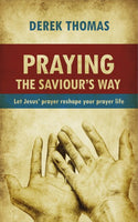 PRAYING THE SAVIOURS WAY