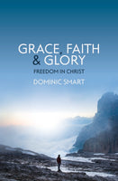 Grace, Faith & Glory