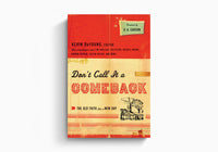 Don't Call It a Comeback: The Old Faith for a New Day