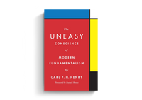 The Uneasy Conscience of Modern Fundamentalism