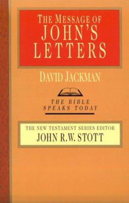 Message of John's Letters (Bible Speaks Today) (old cover)