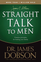 Straight Talk to Men: Timeless Principles for Leading Your Family