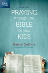 One Year Praying Through the Bible for Your Kids (Paperback)