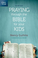 One Year Praying Through the Bible for Your Kids (Paperback)