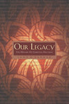Our Legacy: The History of Christian Doctrine