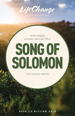 Song of Solomon: Lifechange Bible Study