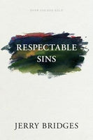 Respectable Sins: Confronting the Sins We Tolerate