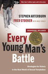 Every Young Man's Battle Strategies for Victory in the Real World of Sexual Temptation
