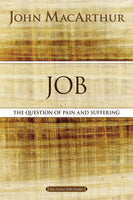 Job: The Question of Pain and Suffering (MacArthur Bible Studies)