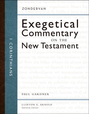 1 Corinthians: Zondervan Exegetical Commentary on the New Testament