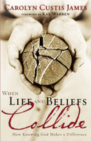 When Life and Beliefs Collide: Knowing God Makes A Difference