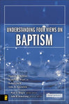 Understanding Four Views of Baptism