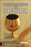 Understanding Four Views on the Lords Supper