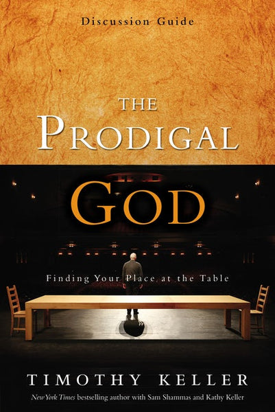 The Prodigal God: Discussion Guide