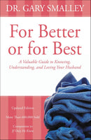 For Better or For Best: Understanding Your Husband