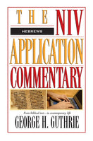 Hebrews: NIV Application Commentaries