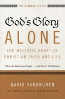 Gods Glory Alone